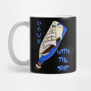 Down with the ship Mug